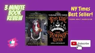 NY TIMES YA Best Seller! 3 Minute Book Review - Long Live the Pumpkin Queen By: Shea Ernshaw