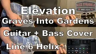 Elevation - Graves Into Gardens // Line 6 Helix Guitar + Bass Cover
