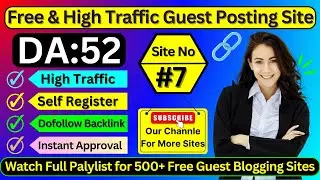 Free- Self Registration Guest Blogging Website - Dofollow & High DA Guest Posting Site 