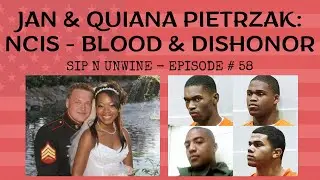 EP #58: Janek and Quiana Pietrzak - NCIS - Blood and Dishonor