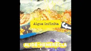 ALIDÉ (Alidé Sans e Paulin Courtial) - 01 Aigua infinita - HENERÈCLA