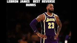 LEBRON JAMES BEST REVERSE DUNKS | Dunking Challenge PART 3 | NBA 2k19