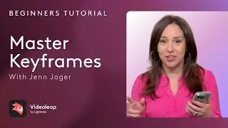 Master Keyframes in Videoleap | Tutorials | Videoleap