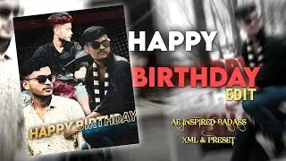 BIRTHDAY XML 🎂 AE INSPIRED ALIGHT MOTION BIRTHDAY BADASS EDIT XML PRESET FILE #xml