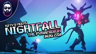 Tefty & Meems Nightfall! The Pyramidion - Aug 2nd