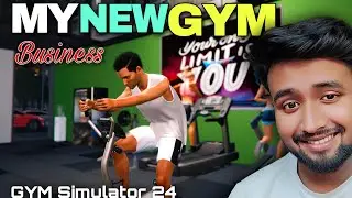 MY NEW GYM BUSINESS | GYM SIMULATOR 24 | PART: 1