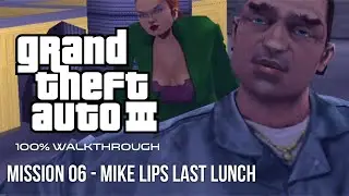 GTA III 100% Walkthrough: Mission 06 - Mike Lips Last Lunch