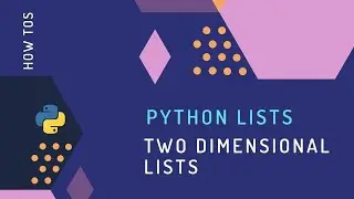 Python 3 Lists - Two dimensional lists: The Ultimate Guide with iSuperCoder - Part 1