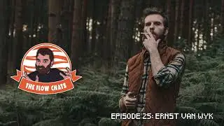 The Flow Chats 025: Ernst van Wyk
