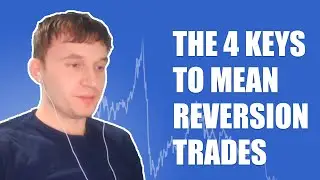 The 4 Keys to Mean Reversion Trades