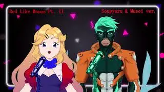 Red Like Roses - Part II (RWBY) / COVER by Musei & Suky (Soupy)