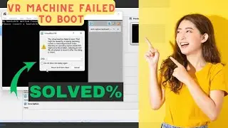 Solved : The VirtualBox Machine Failed To BOOT (FIX) (Windows 10/11)