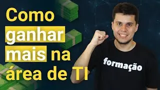 5 técnicas comprovadas para ganhar mais na área de tecnologia