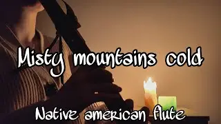 Misty Mountains Cold - The Hobbit | Native American flute cover | NAF nakai tabs | Fingering chart