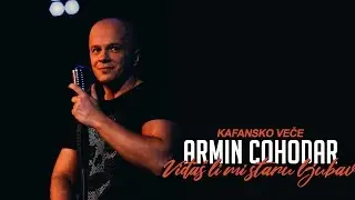Armin Čohodar (Kafansko Veče - Live Tarapana) - Viđaš li mi staru ljubav