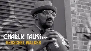 Charles Thrashington | Charlie Talks Ep. 19 - Herschel Walker