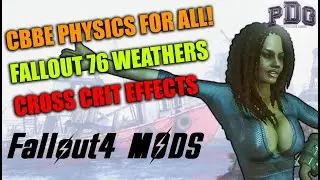 CBBE Physics For ALL CLOTHING, Fallout 76 Weathers, Crit Goreverhaul XB1 - PC | Fallout 4 Mods