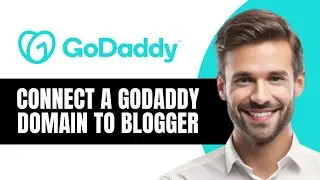 How to Connect a Godaddy Domain to Blogger