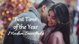 Best Time of the Year by Madam Snowflake (Official Lyric Video)