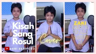 Kisah Sang Rosul - Rohatil Athyaru Tasydu ( Cover ) Zaki Mutawali Arifin