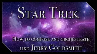 How to write a Cinematic Love Theme in the style of Jerry Goldsmith