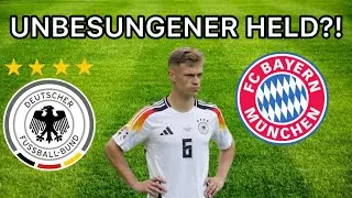 Joshua Kimmich: Der unbesungene Held?!