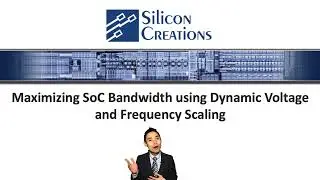 Maximizing SoC Bandwidth using Dynamic Voltage and Frequency Scaling in 2021 CSIA ICCAD