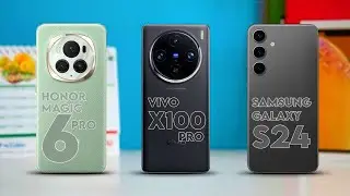Honor Magic 6 Pro Vs Vivo X100 Pro vs Samsung Galaxy s24 -Comparison, Specs, Features