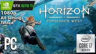 Horizon Forbidden West: i7 10700k & GTX 1070Ti Benchmarks