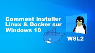 INSTALLER LINUX & DOCKER SUR WINDOWS 10 