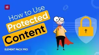 How to Use Protected Content Widget in Elementor by Element Pack