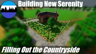 Building New Serenity #213 | Filling Out the Countryside (Part 8) | Minecraft City Timelapse