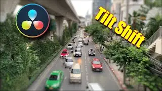 Toy Look with Tilt Shift Effect in DaVinci Resolve