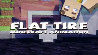 Flat Tire - Minecraft Animation