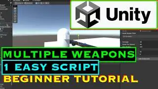 Unity Beginner Tutorial 2026: Adding Multiple Weapons with One Easy Script