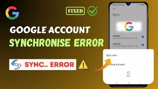 How to Fix Google Account Sync Error on Android 2025 | Google Sync Not Working | Google Not Syncing