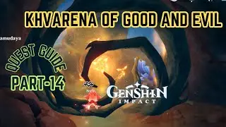 Khvarena of Good And Evil:Quest Guide Part 14 #genshinimpact #worldquest #gameplay #sorush