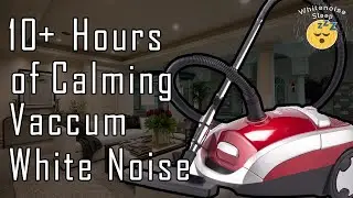 10+ Hours of Calming Vacuum White Noise for Relaxation and Deep Sleep
