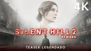 Silent Hill 2 Remake • Teaser Legendado [4K] 🎮