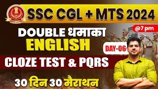 SSC CGL/MTS 2024 English Marathon-06| Cloze Test | SSC CGL/MTS 2024 Free English by Sanjeev Sir