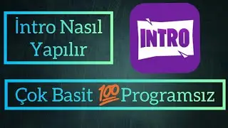 İntro Nasıl Yapılır 💯 Çok Basit /4 dk /Programsız