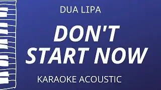 Don't Start Now - Dua Lipa (Acoustic Karaoke)
