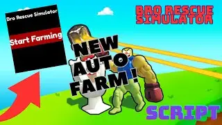 Bro Rescue Simulator Script | New Auto Farm Script