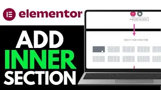 How To Add Inner Section In Elementor 2025 (QUICK & EASY)