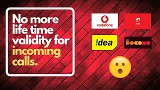 No more lifetime validity for incoming calls | Airtel | Vodafone | Idea | Tata Docomo