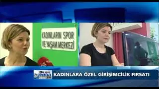 BU İŞTE PARA VAR  KADIN GİRİŞİMCİLER