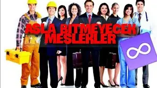 Asla Bitmeyecek Meslekler