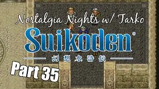 Nostalgia Nights w/ Tarko - Suikoden - Part 35
