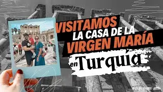 VISITAMOS LA CASA DE LA VIRGEN MARÍA EN TURQUÍA (eso dicen ellos). / Vlog