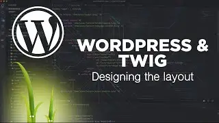 Wordpress & Twig: Designing the Wordpress Theme using Adobe XD
